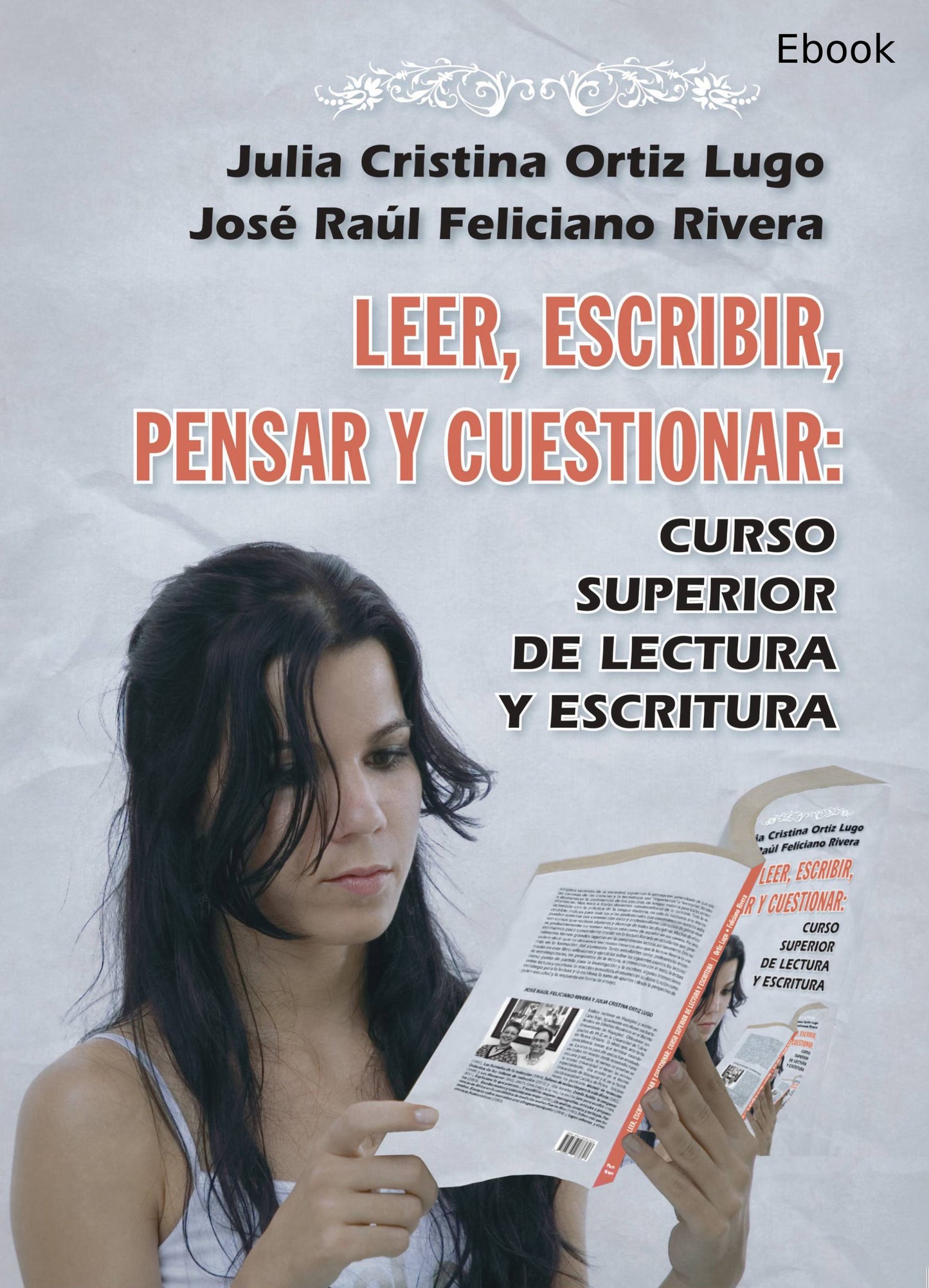 Leer, escribir, pensar y cuestionar: Curso superior de lectura y escritura - Ebook